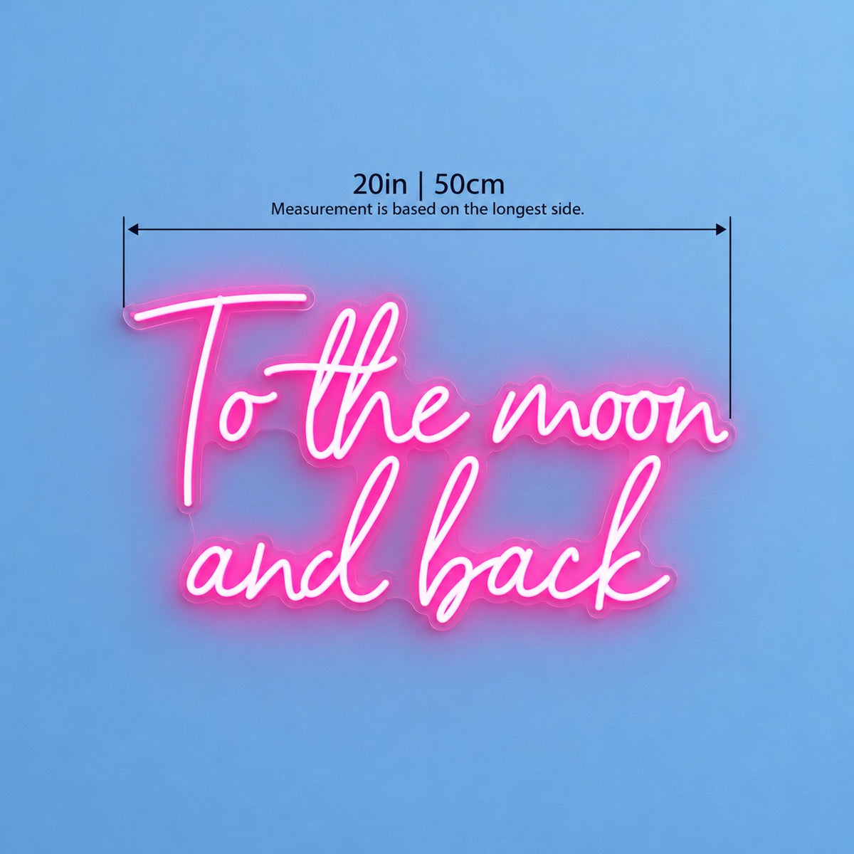 To The Moon And Back LED Neon Sign - size guide