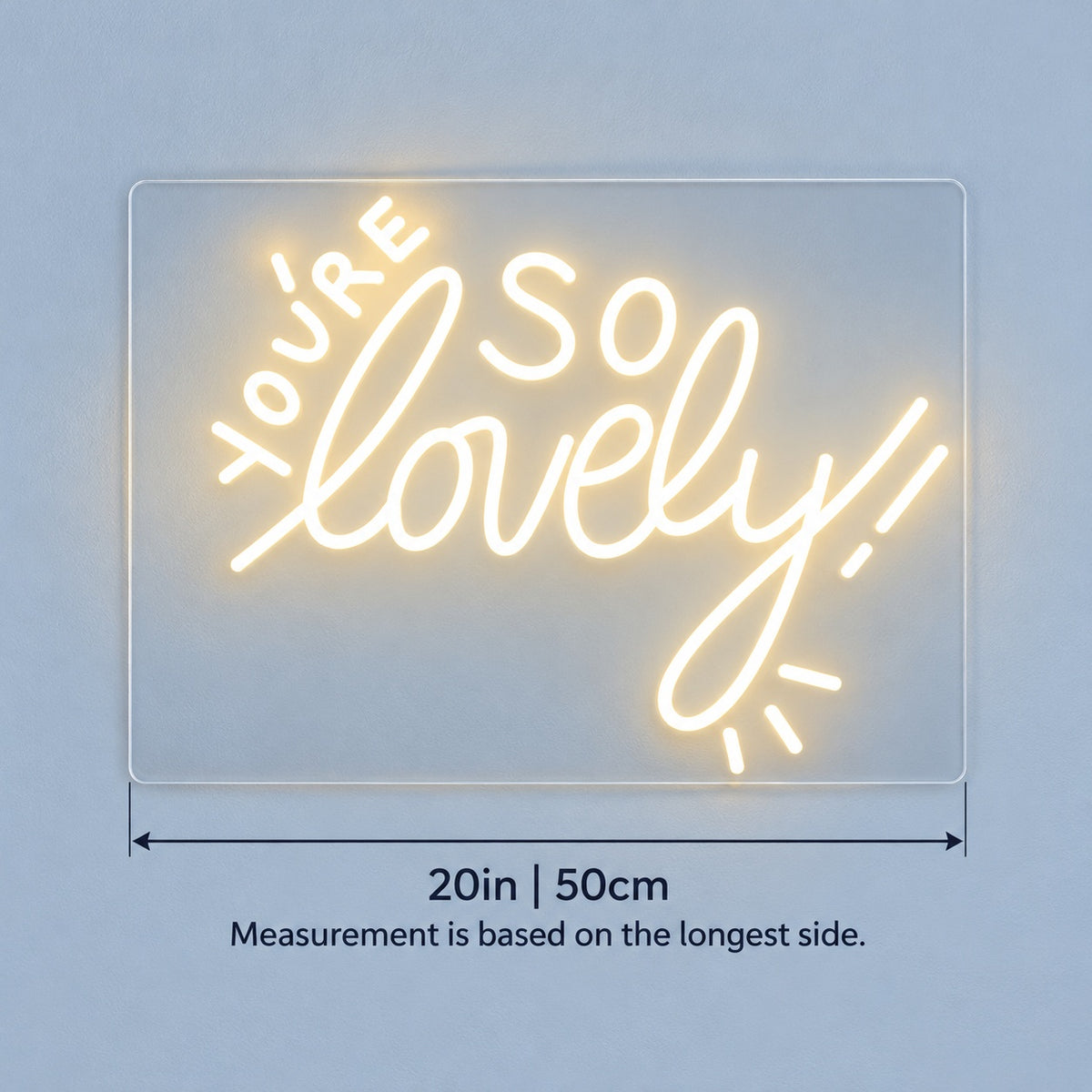 You're So Lovely LED Neon Sign - size guide