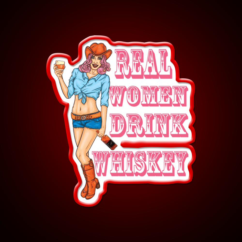 Real Women Drink Whiskey Lovers Gifts Whiskey Drink Bar Led Neon Sign Rgb Color - Shineneon