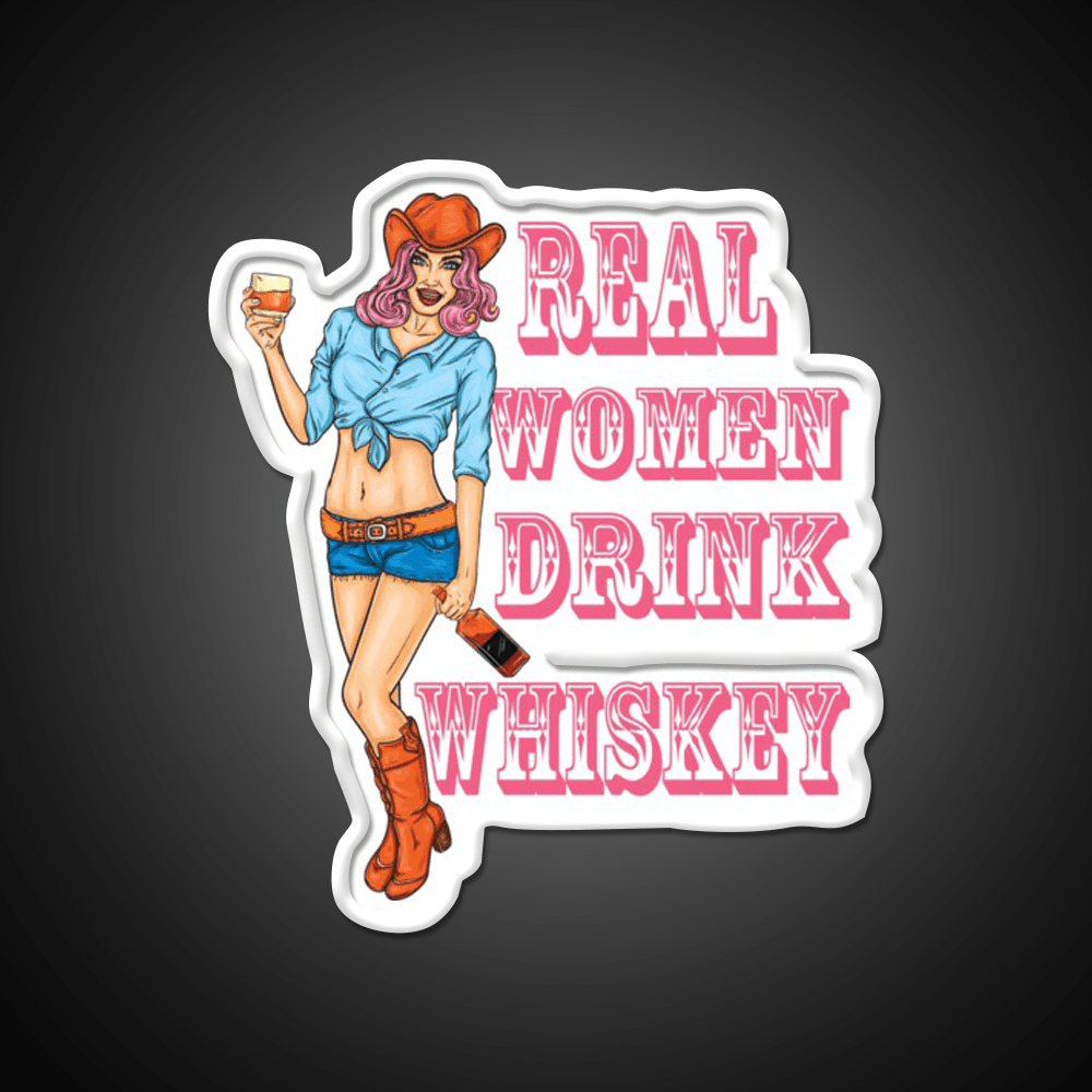 Real Women Drink Whiskey Lovers Gifts Whiskey Drink Bar Led Neon Sign Rgb Color - Shineneon