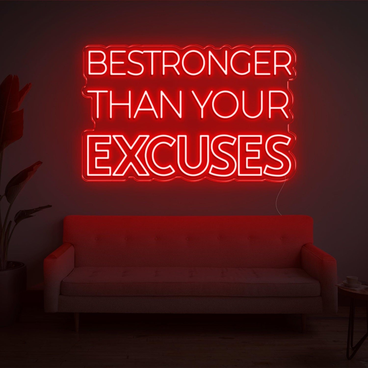 Red Bestronger Than Your Excuses Led Neon Sign For Living Room Wall Decor | Shineneon