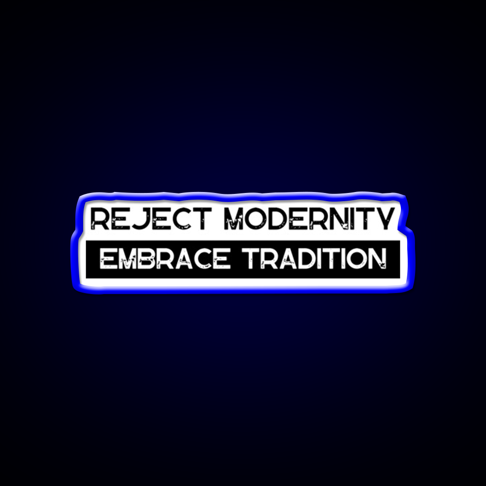 Reject Modernity Embrace Tradition Gym Fitness Led Neon Sign Rgb Color