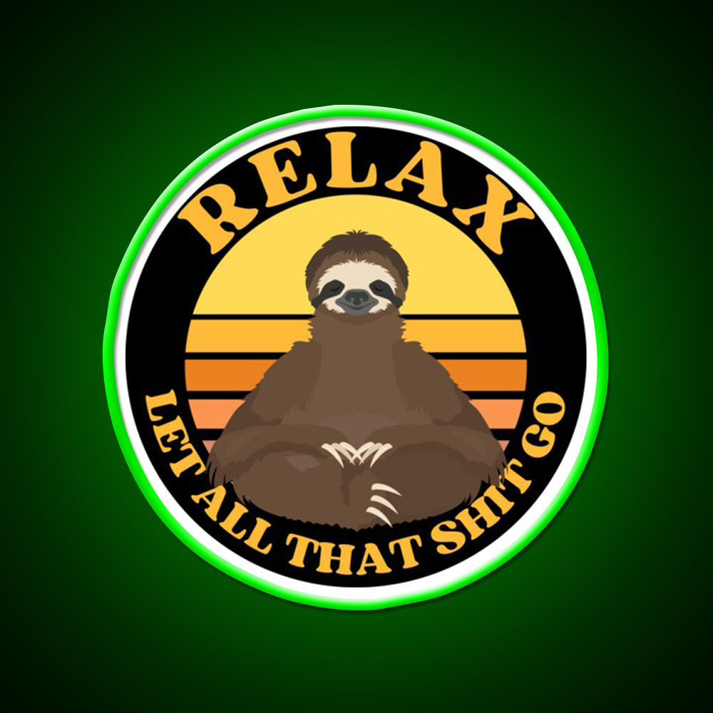 Relax Let All That Shit Go Funny Yoga Sloth Yoga Led Neon Sign Rgb Color