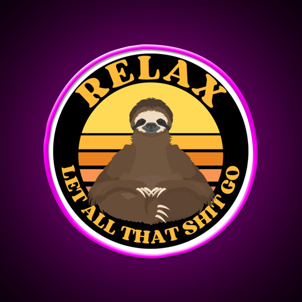 Relax Let All That Shit Go Funny Yoga Sloth Yoga Led Neon Sign Rgb Color