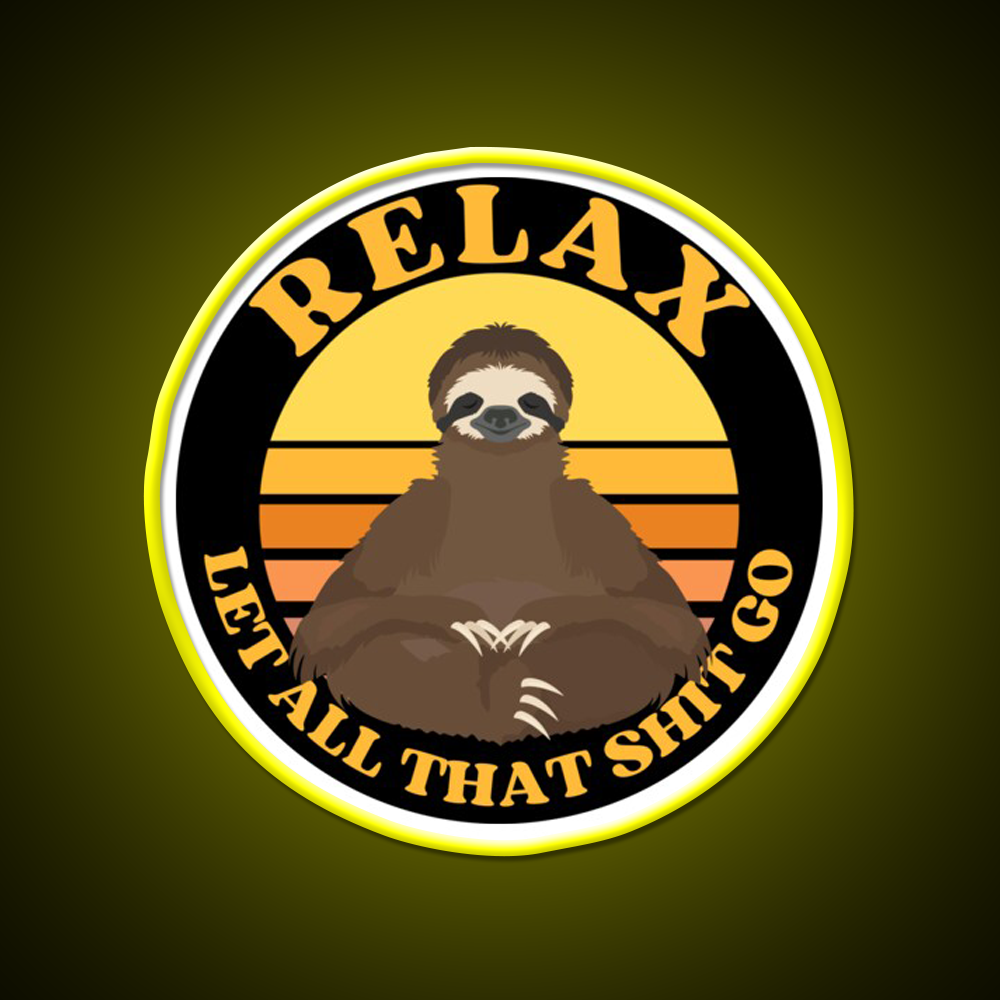 Relax Let All That Shit Go Funny Yoga Sloth Yoga Led Neon Sign Rgb Color