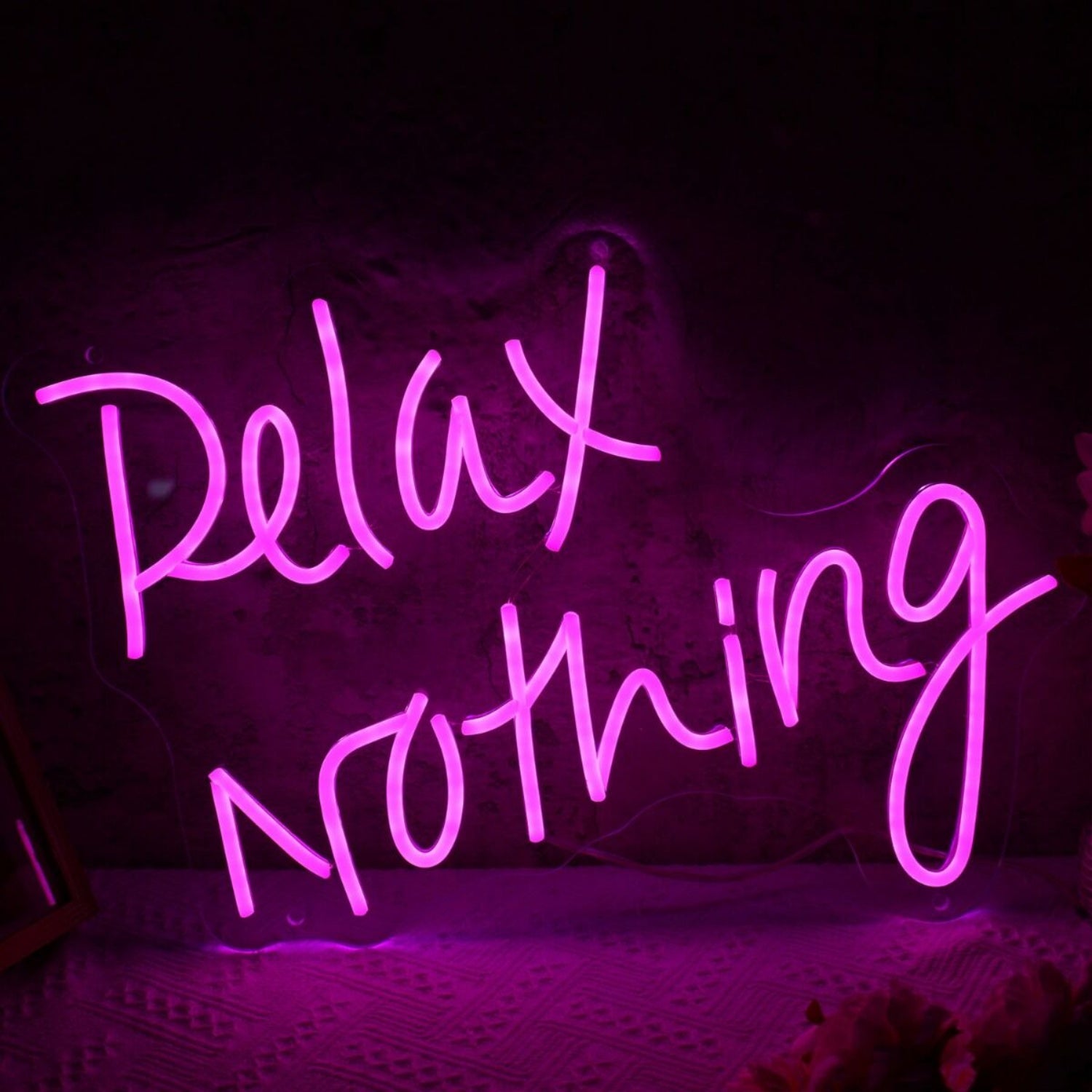 Relax Nothing Neon Led Sign | Shineneon