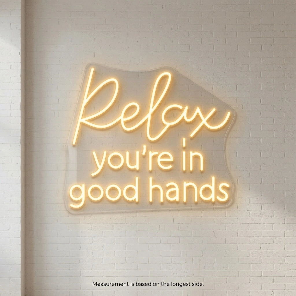 Relax You Re In Good Hands Wall Art LED Neon Sign - 04 Size Image