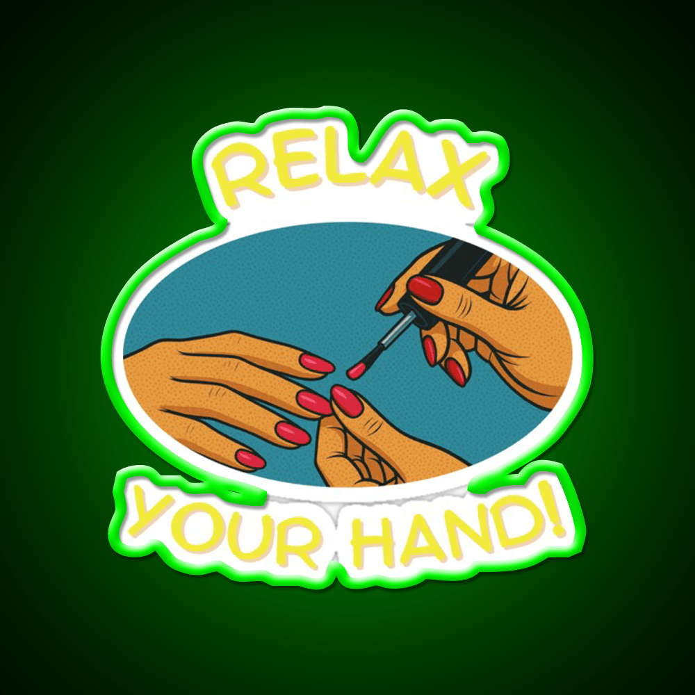 Relax Your Hand Funny Gifts For Nail Tech Nail Salon Led Neon Sign Rgb Color - Shineneon