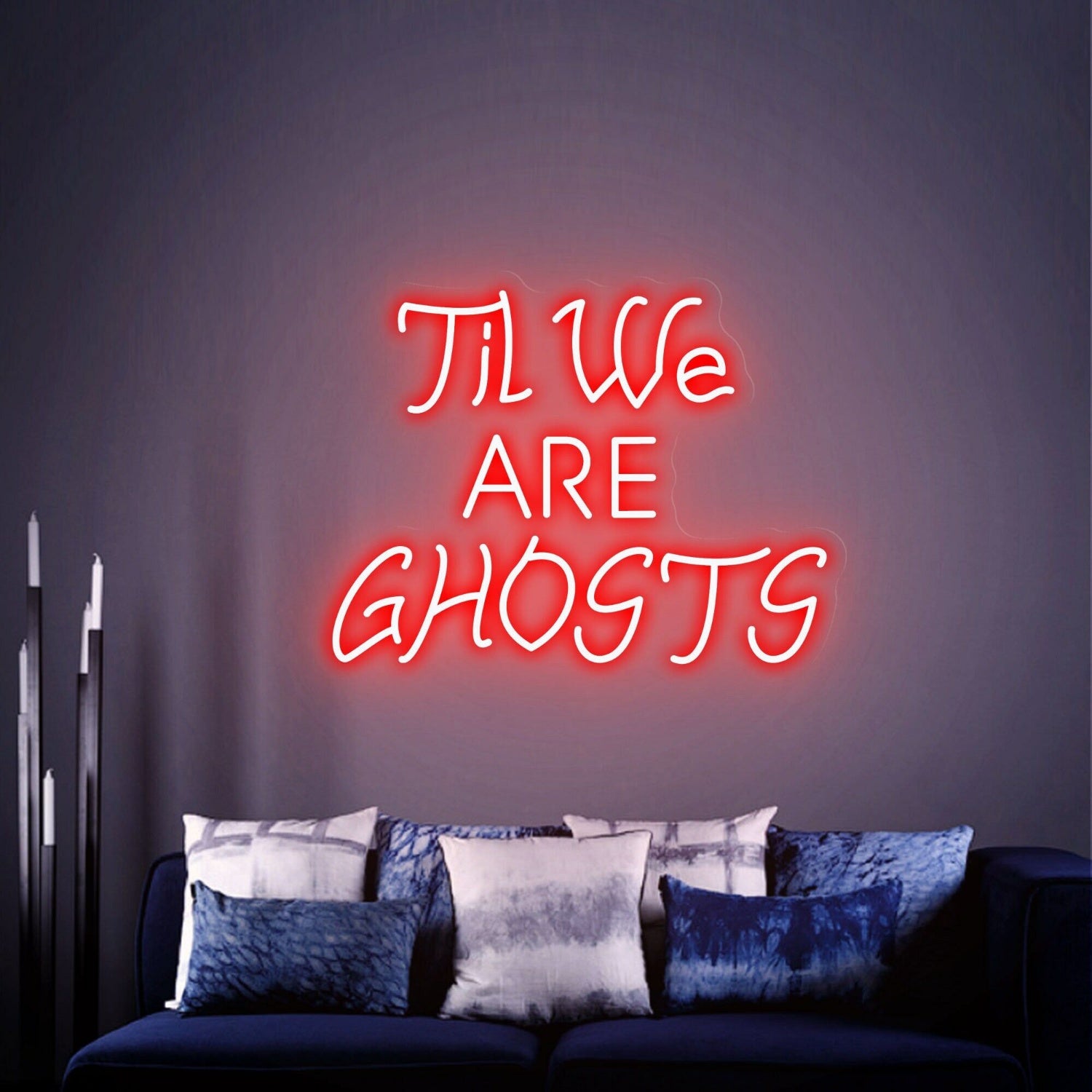 Revamp Your Goth-Inspired Space Til We Are Ghosts Led Neon Sign | Shineneon