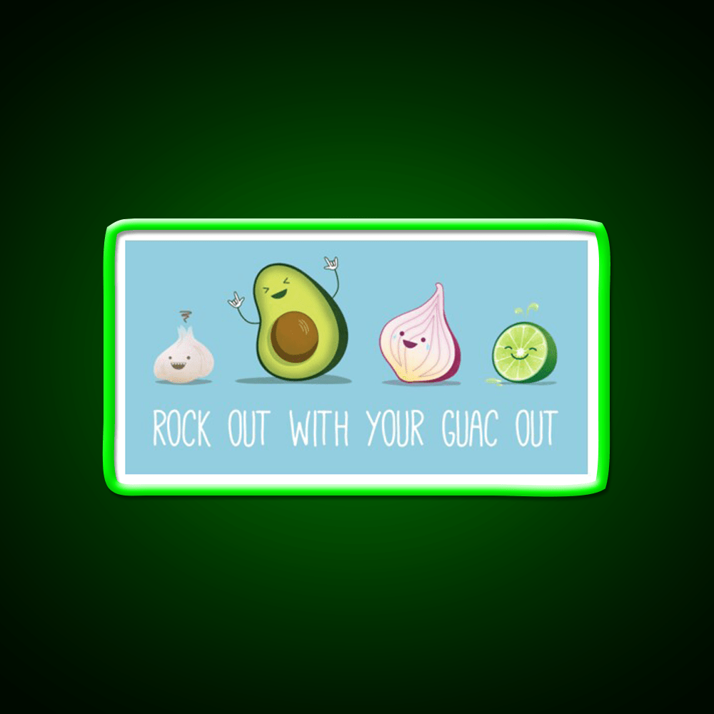 Rock Out With Your Guac Out Snack Food Led Neon Sign Rgb Color - Shineneon