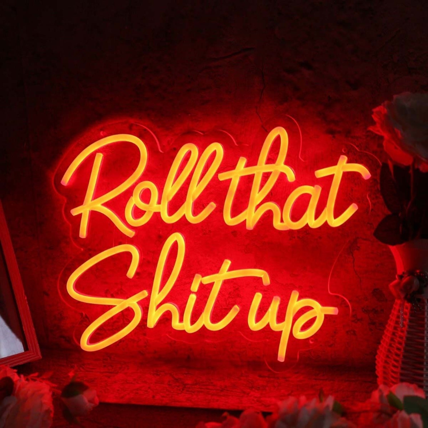 Roll That Shit Up Red Led Neon Sign - Shineneon
