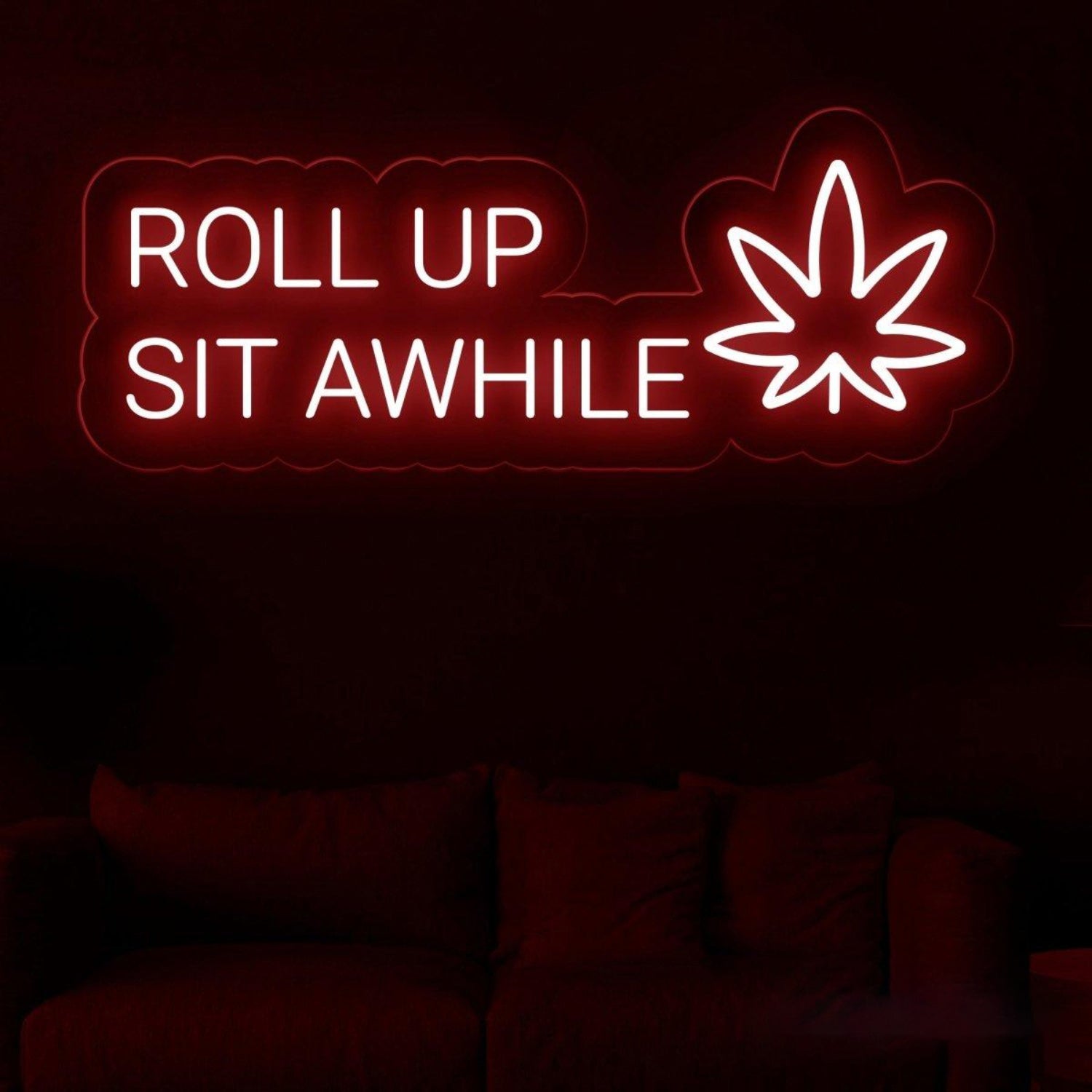 Roll Up Sit Awhile Neon Sign Weed Leaf Neon Sign | Shineneon