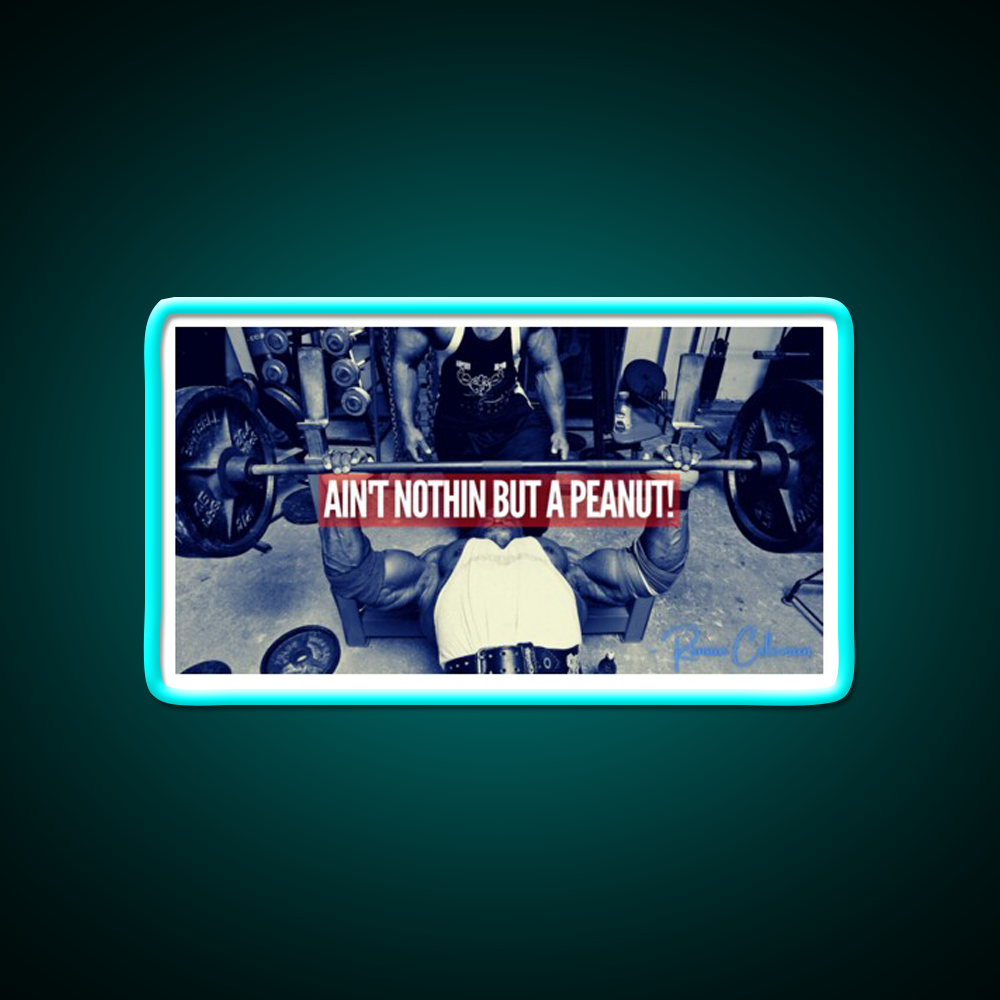 Ronnie Coleman Aint Nothin But A Peanut Gym Fitness Led Neon Sign Rgb Color