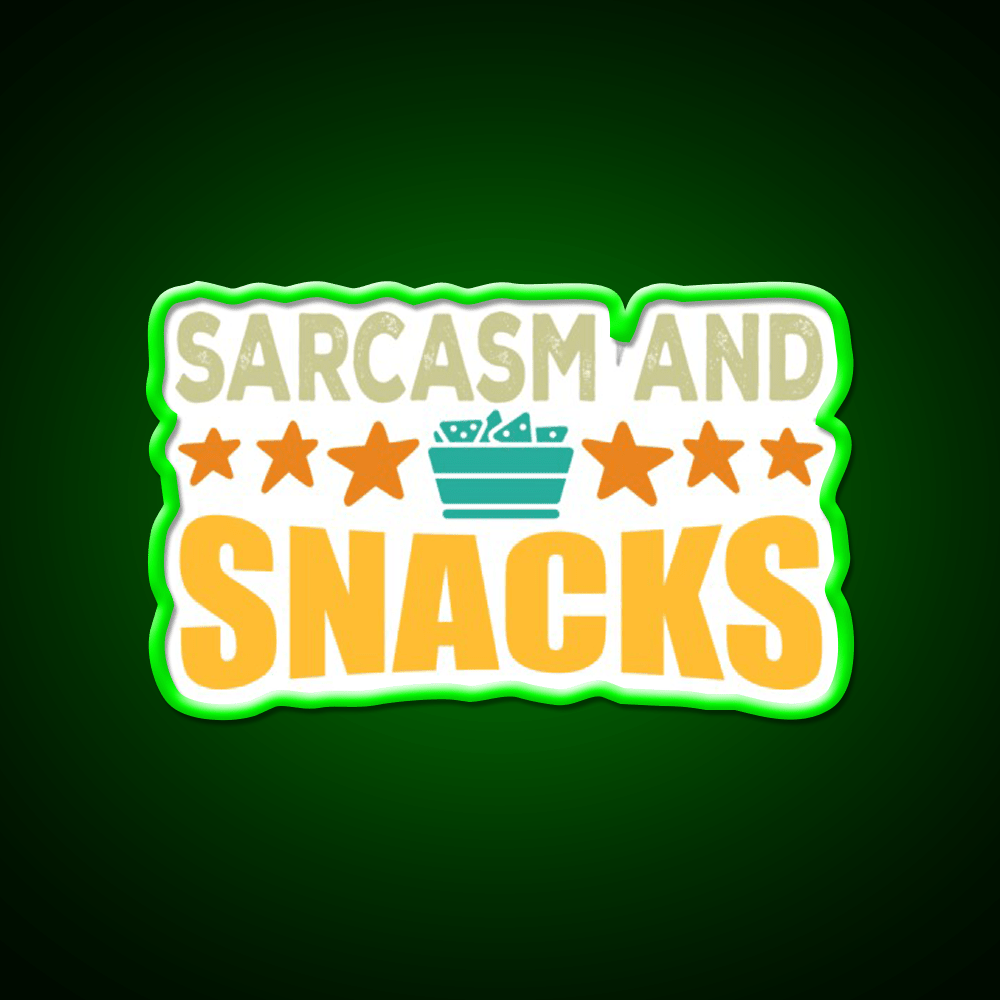 Sarcasm And Snacks Snack Food Led Neon Sign Rgb Color - Shineneon