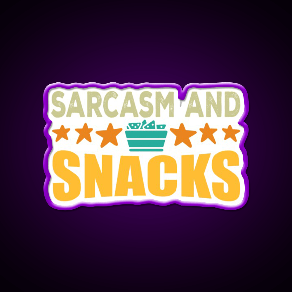 Sarcasm And Snacks Snack Food Led Neon Sign Rgb Color - Shineneon