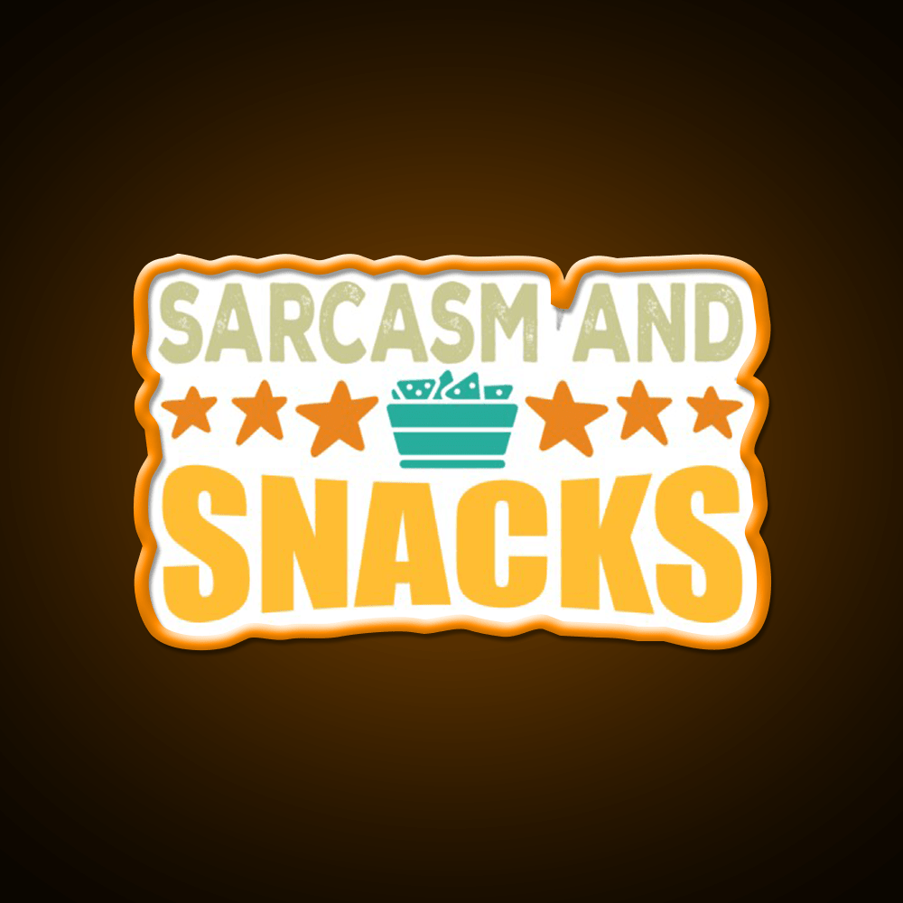 Sarcasm And Snacks Snack Food Led Neon Sign Rgb Color - Shineneon