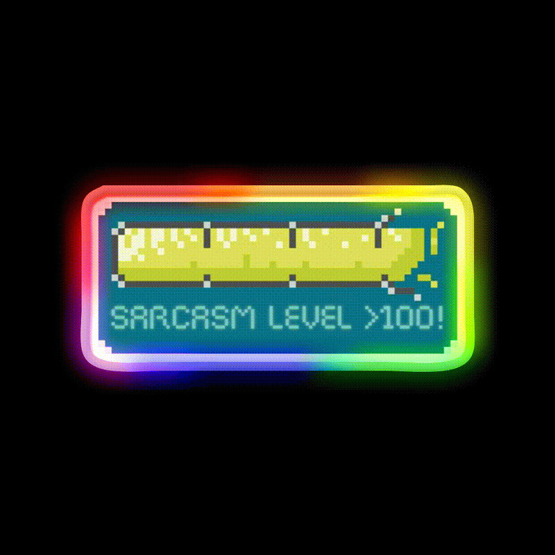 Sarcasm Level Over 100 Man Cave Bar Led Neon Sign Rgb Color