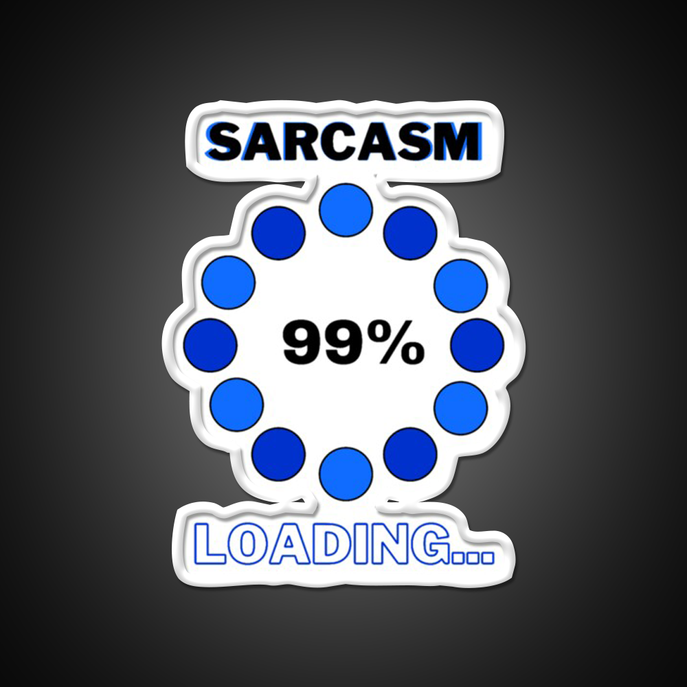 Sarcasm Loading Man Cave Bar Led Neon Sign Rgb Color