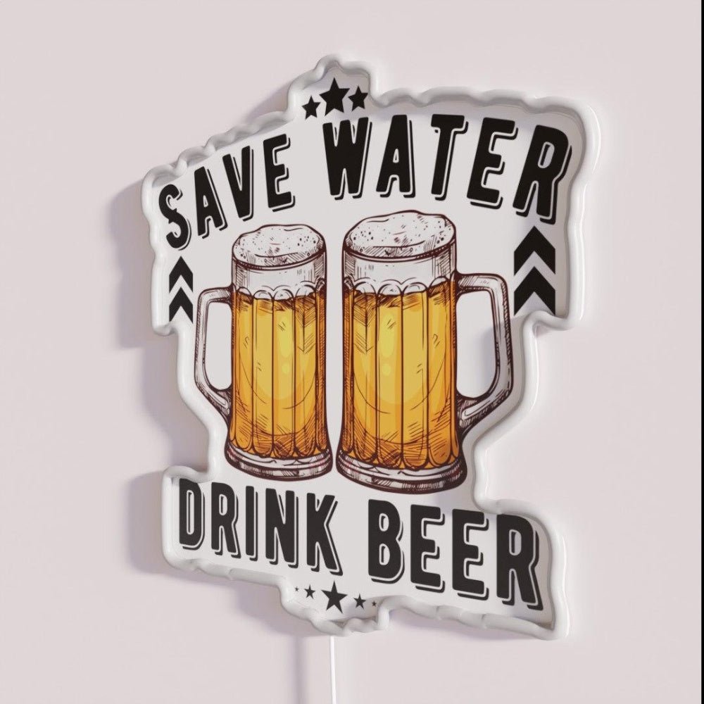 Save Water Drink Beer Funny Beer Sayings Pub Sign Rgb Led Neon Sign - Shineneon
