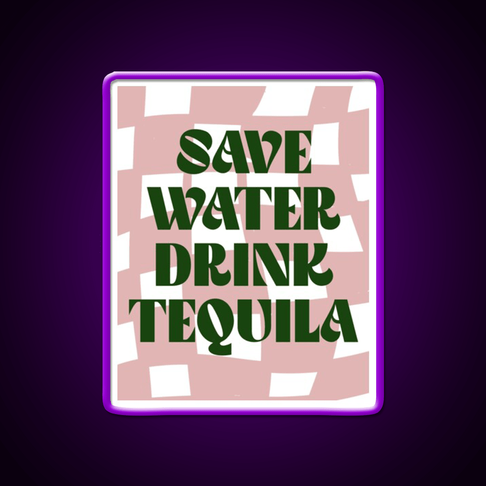 Save Water Drink Tequila Party Drink Tequila Led Neon Sign Bar Bar Sign Rgb Color - Shineneon