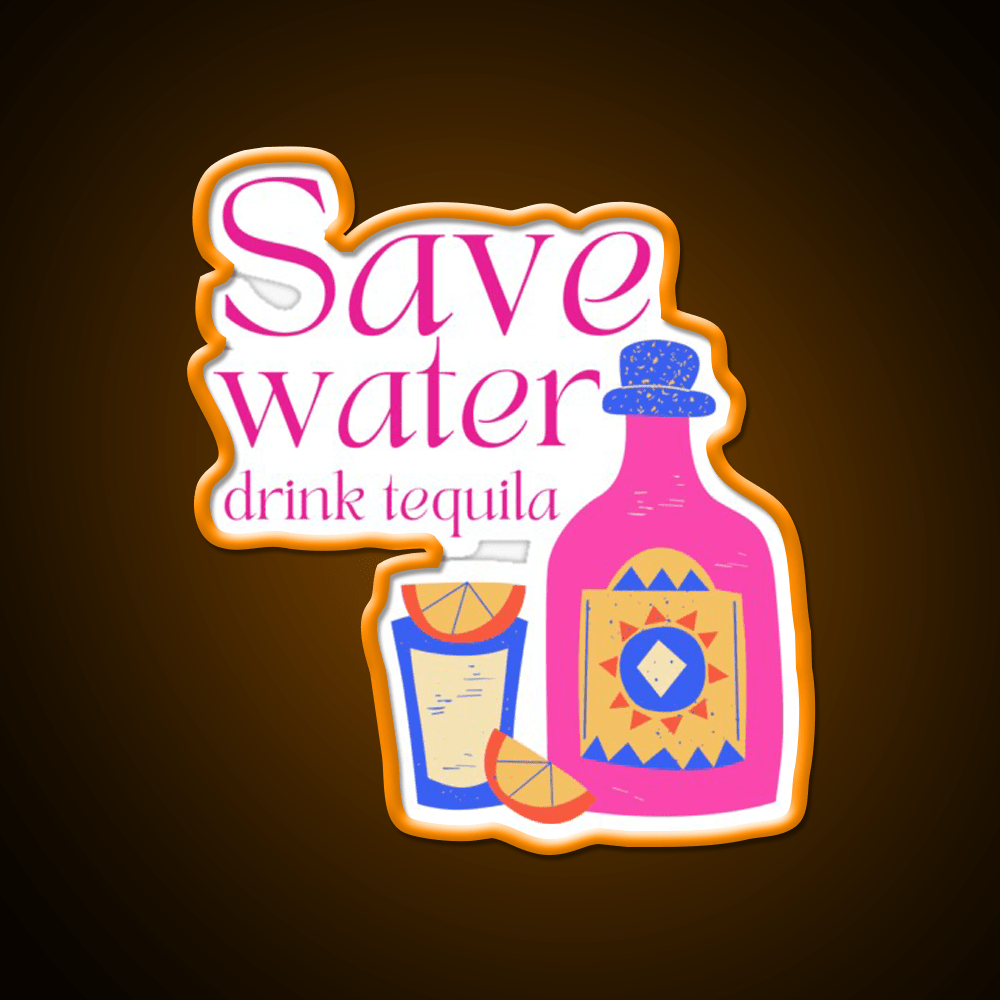 Save Water Drink Tequila Party Drink Tequila Led Neon Sign Bar Led Sign Rgb Color - Shineneon