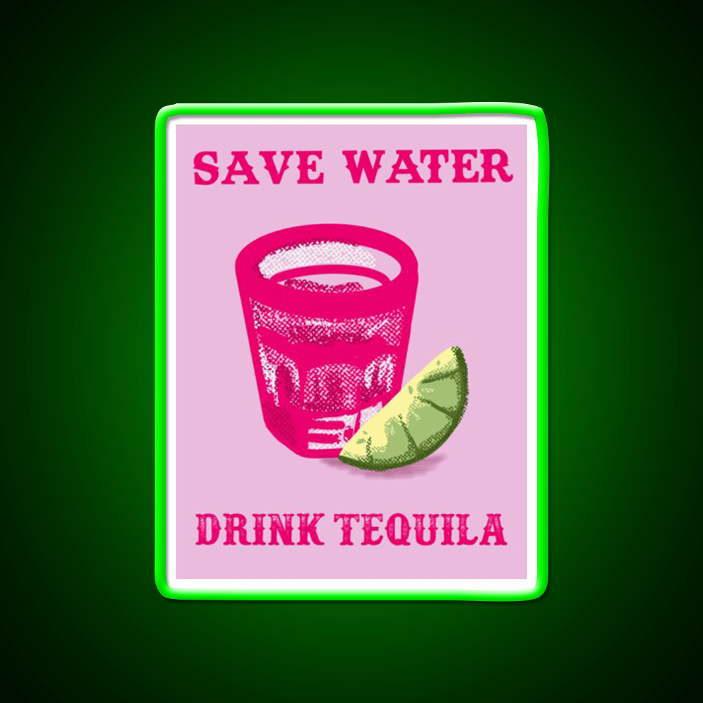 Save Water Drink Tequila Party Drink Tequila Led Neon Sign Bar Wall Light Rgb Color - Shineneon
