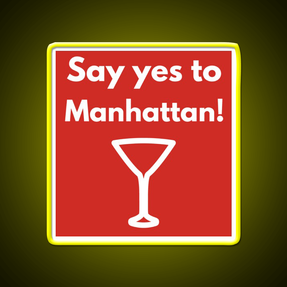 Say Yes To Manhattan Cocktail Bar Decor Led Neon Sign Rgb Color - Shineneon
