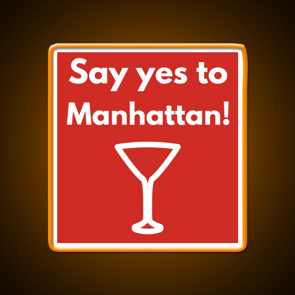 Say Yes To Manhattan Cocktail Bar Decor Led Neon Sign Rgb Color - Shineneon