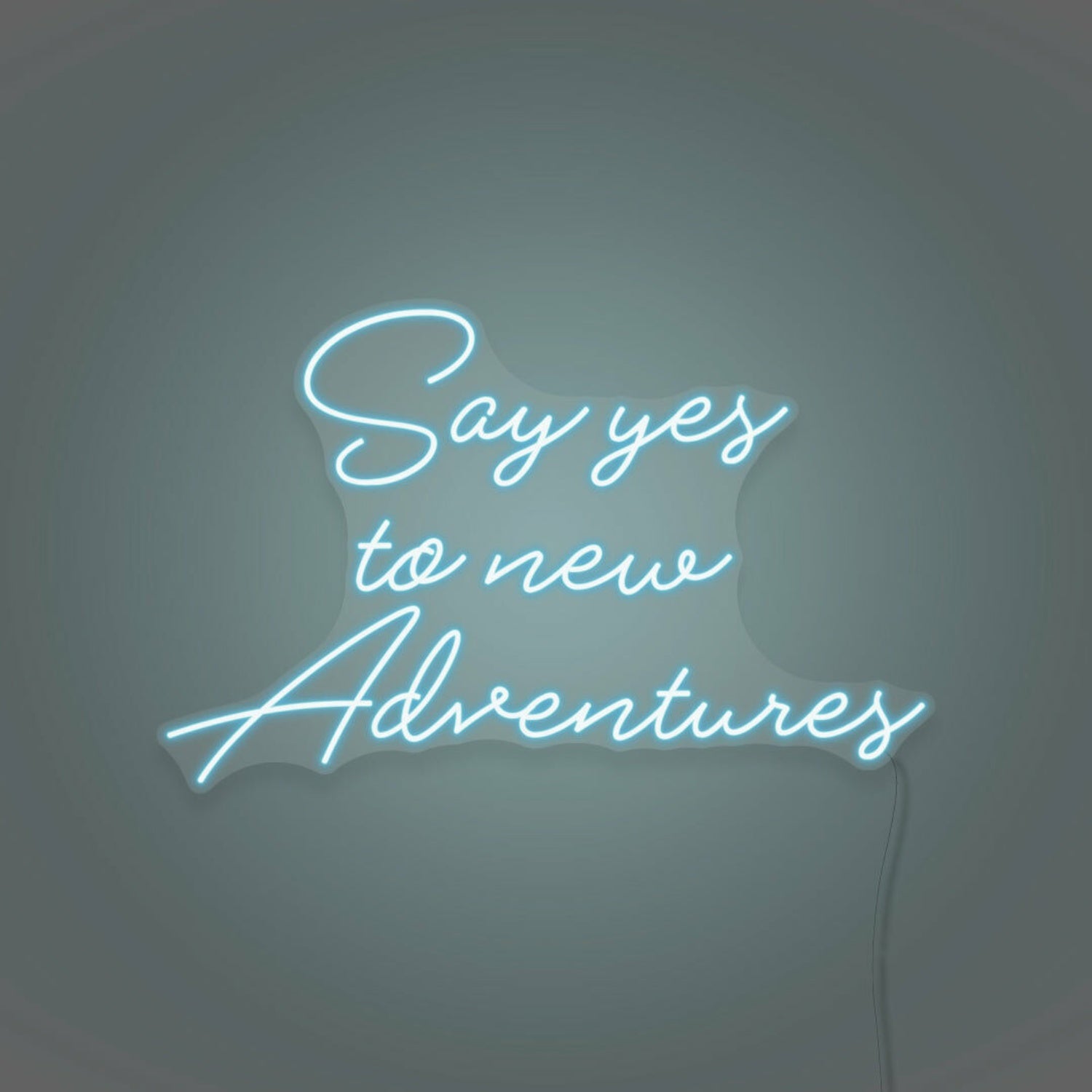 Say Yes To New Adventures Cursive Sign Lettering | Shineneon