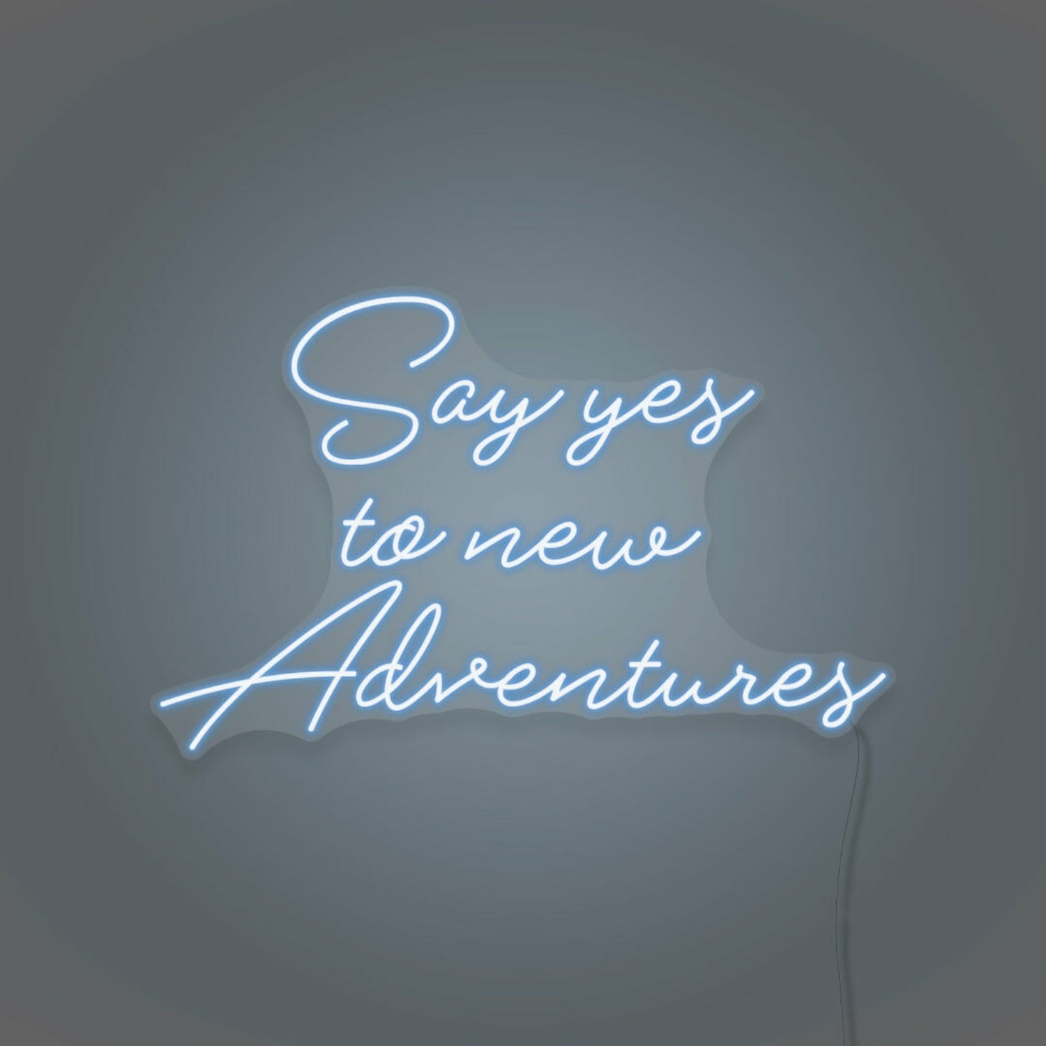 Say Yes To New Adventures Cursive Sign Lettering | Shineneon