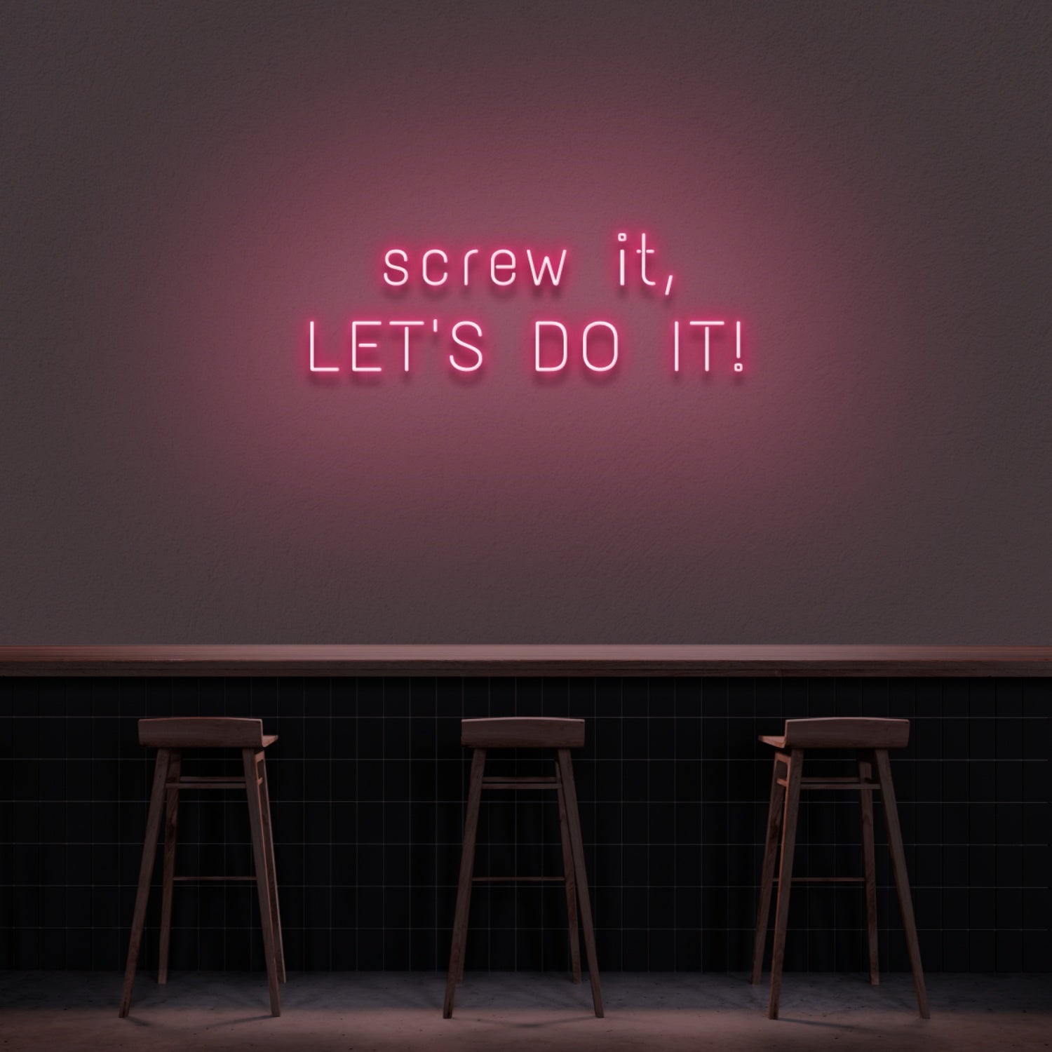 Screw It Lets Do It Neon Sign | Shineneon