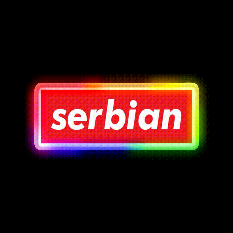Serbia Serbian Serbia Raised Me Welcome Led Neon Sign Open Sign Rgb Color - LED neon sign close-up detail