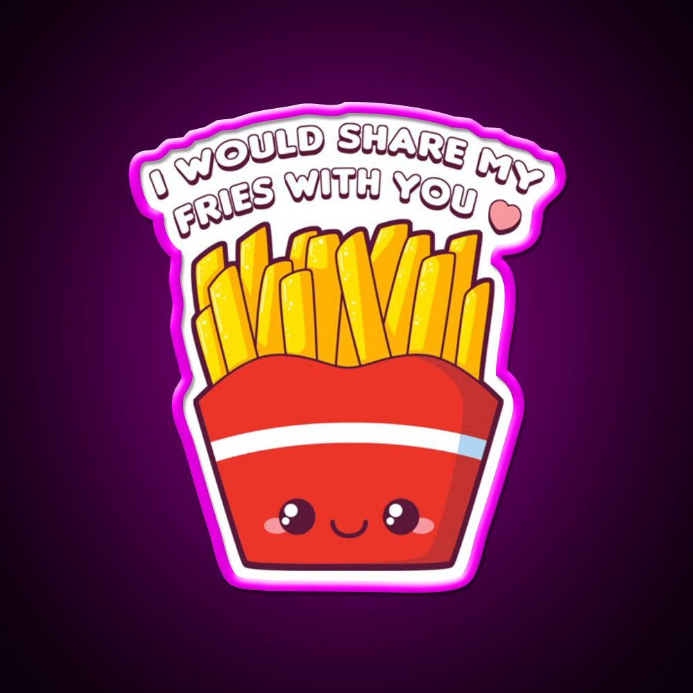 Share My Fries Snack Food Led Neon Sign Rgb Color - Shineneon