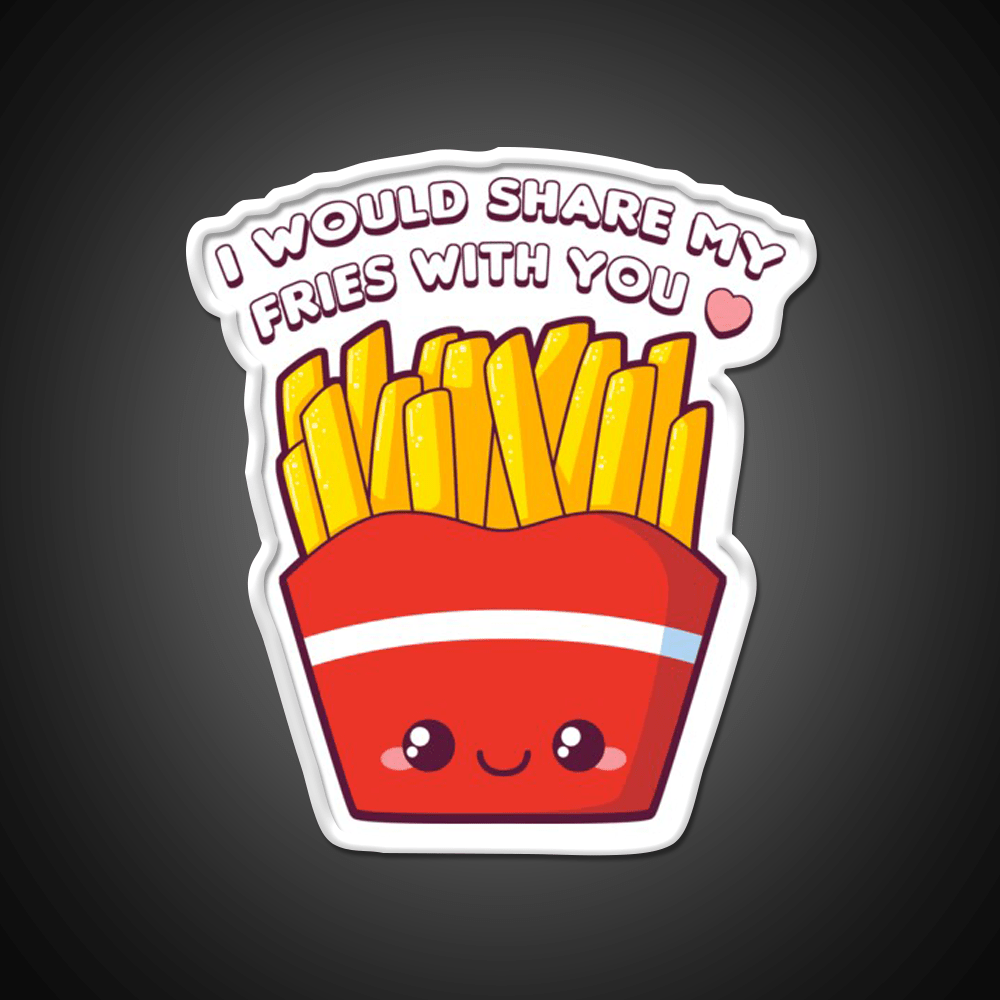 Share My Fries Snack Food Led Neon Sign Rgb Color - Shineneon