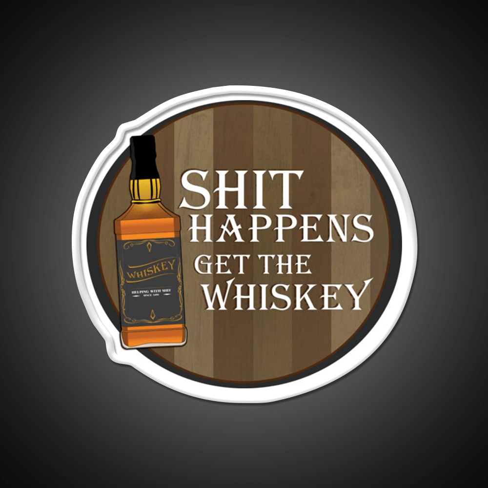 Shit Happens Get The Whiskey Drink Bar Led Neon Sign Rgb Color - Shineneon