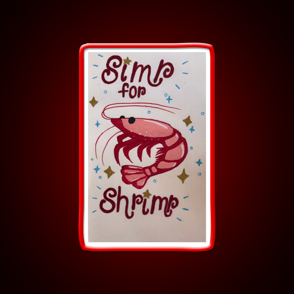Simp For Shrimp Snack Food Led Neon Sign Rgb Color - Shineneon