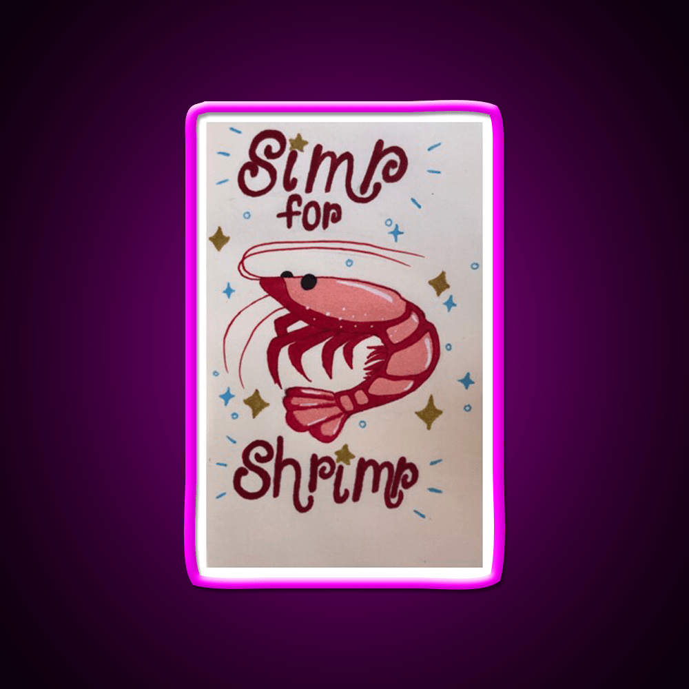 Simp For Shrimp Snack Food Led Neon Sign Rgb Color - Shineneon