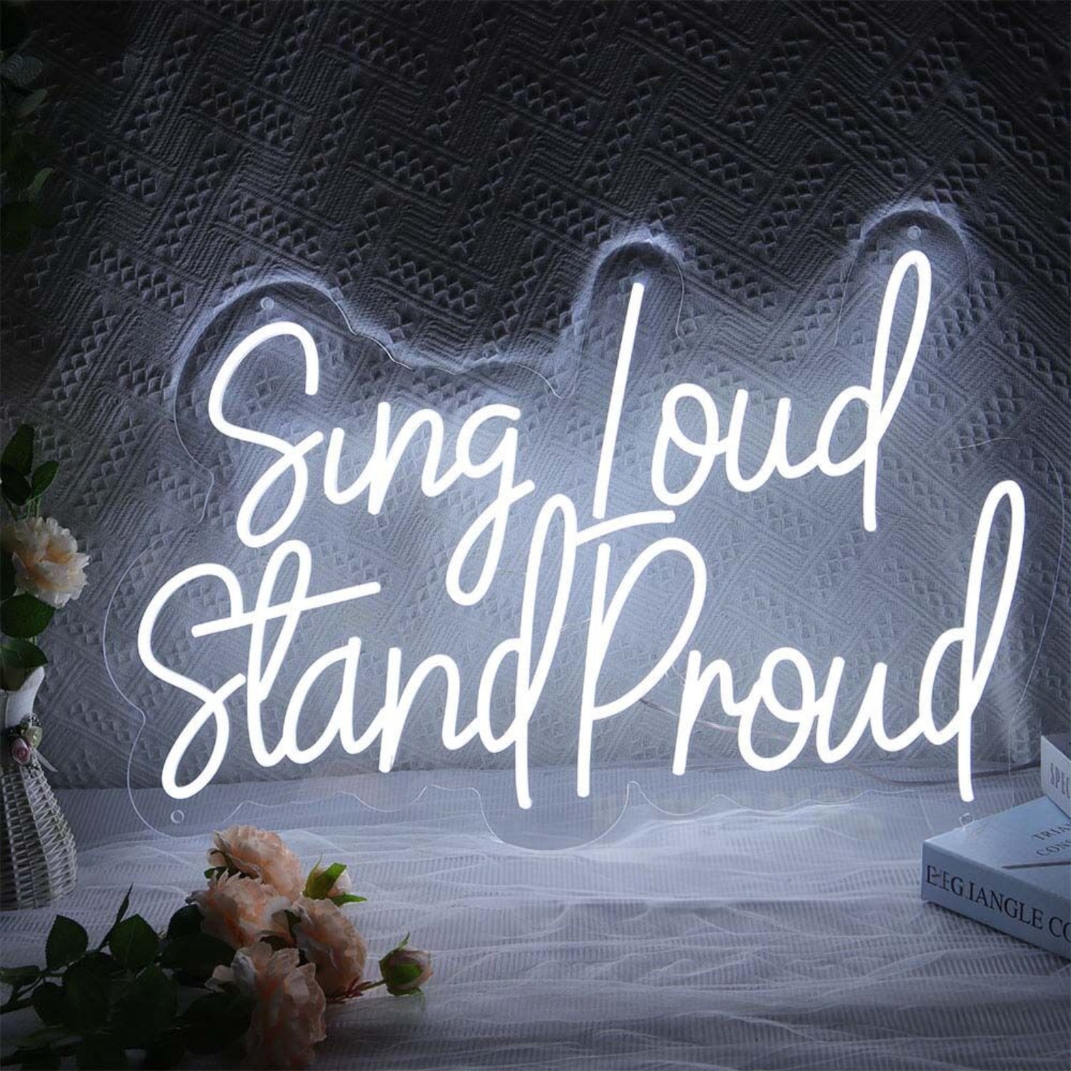 Sing Loud Stand Proud Led Neon Sign For Music Lovers And Positive Spaces | Shineneon