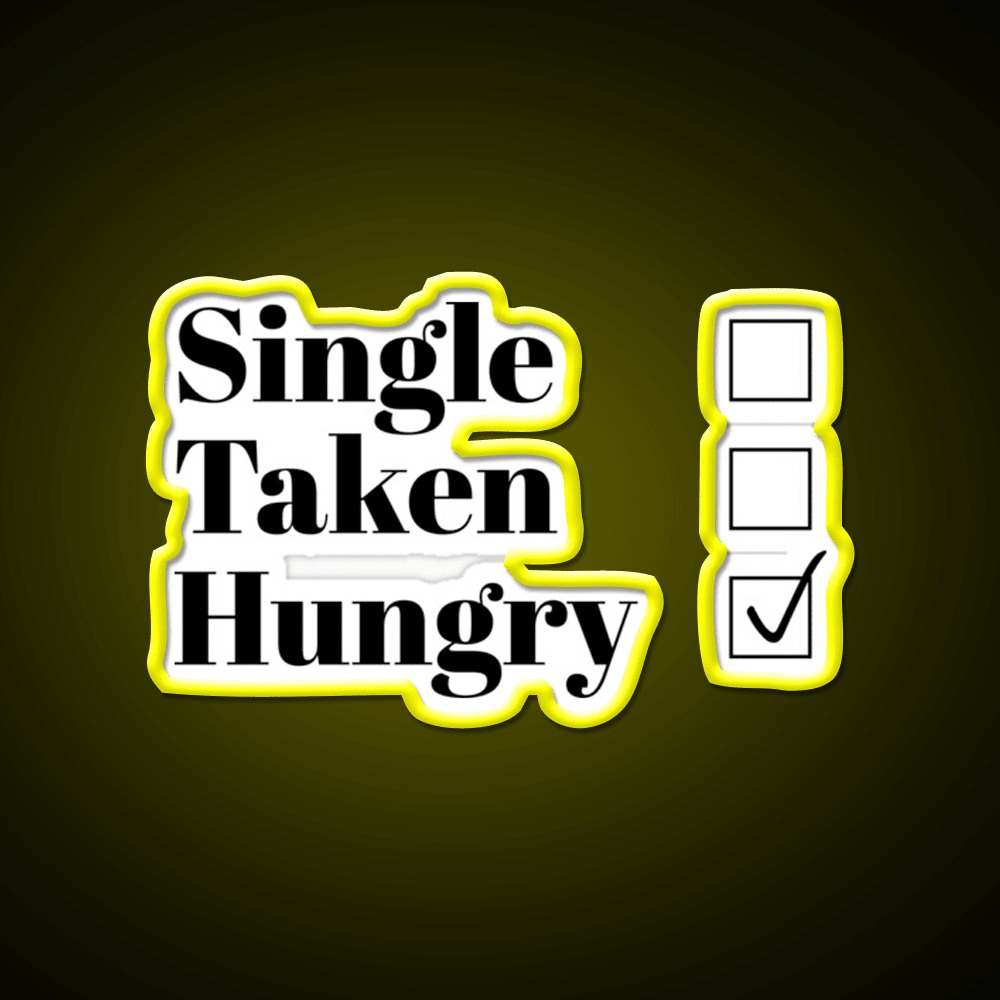 Single Taken Hungry Snack Food Led Neon Sign Rgb Color - Shineneon