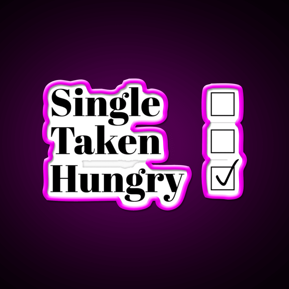 Single Taken Hungry Snack Food Led Neon Sign Rgb Color - Shineneon