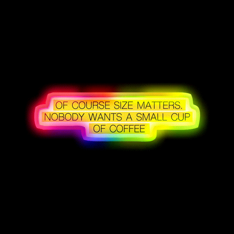 Size Matters Cafe Led Neon Sign Espresso Bar Art Rgb Color