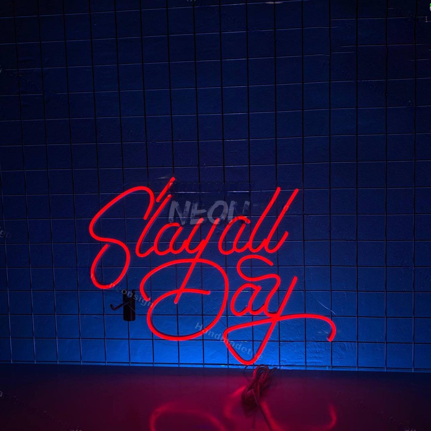 Slay All Day Led Neon Sign Quote Cute Led Neon Sign | Shineneon