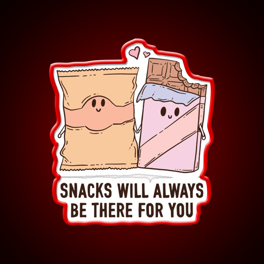 Snacks Will Always Be There For You Snack Food Led Neon Sign Rgb Color - Shineneon