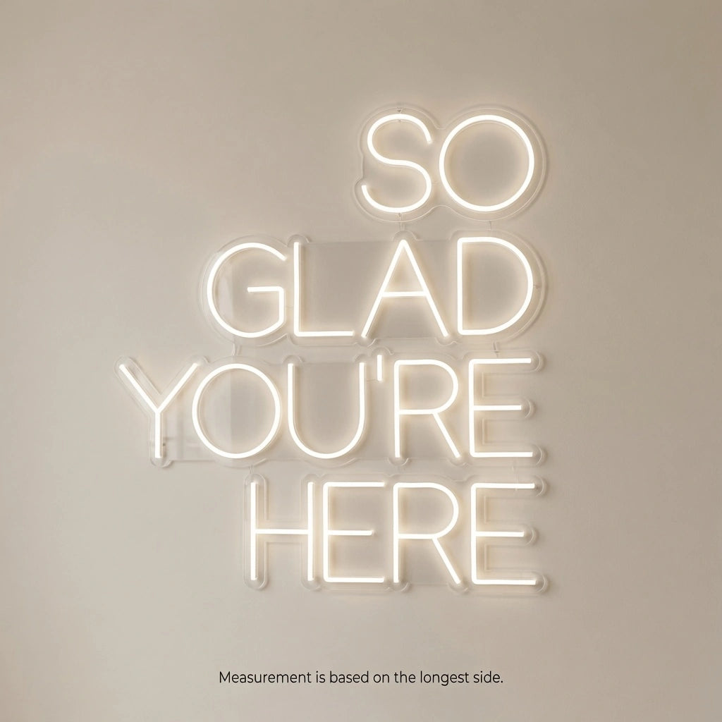 So Glad You're Here LED Neon Sign Wall Neon Sign - 04 Size Image