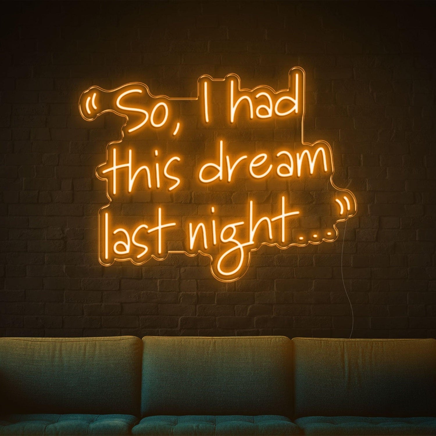 So I Had This Dream Last Night Led Neon Sign Warm Yellow For Home Cafe Decor | Shineneon