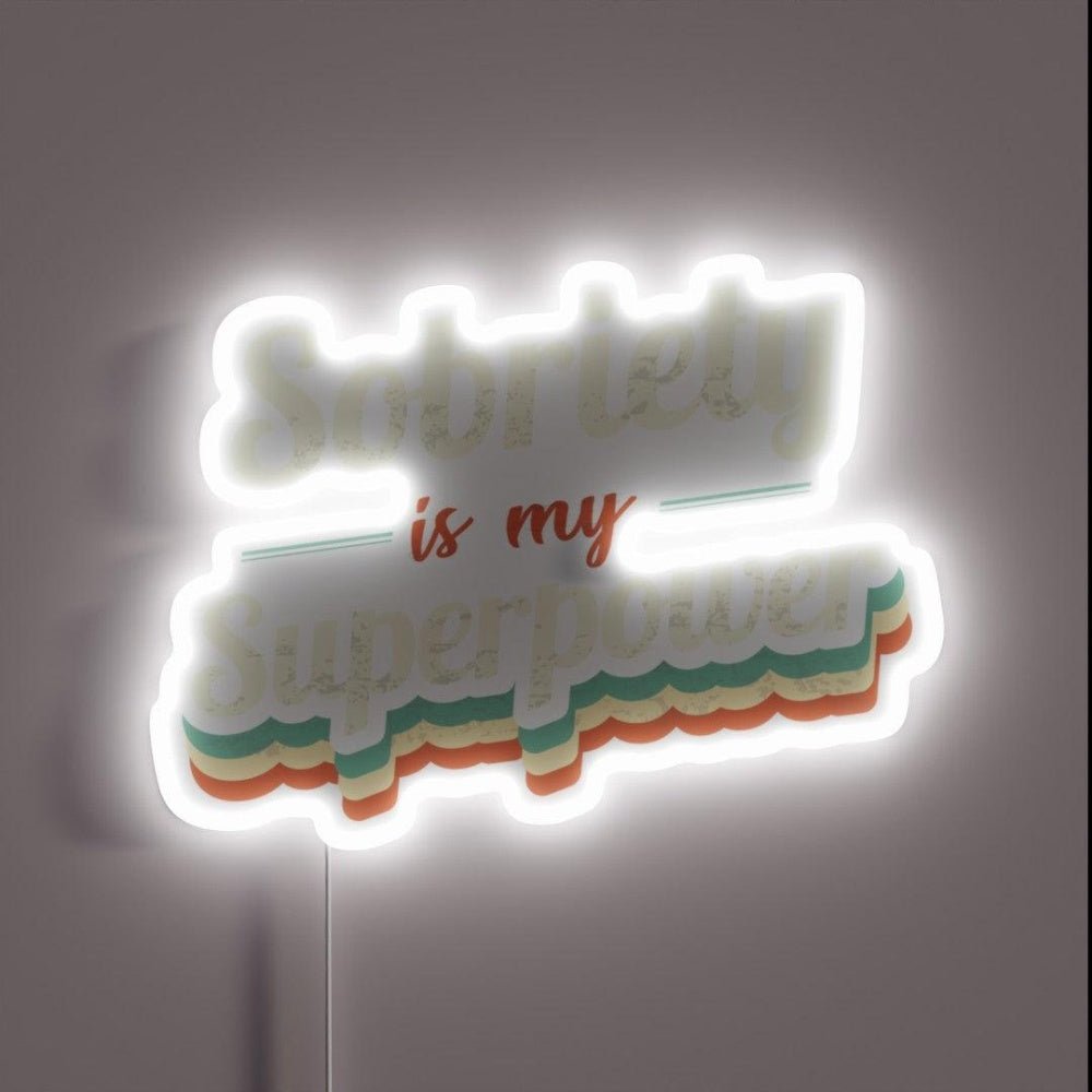 Sobriety Is My Superpower Rgb Led Neon Sign - Shineneon