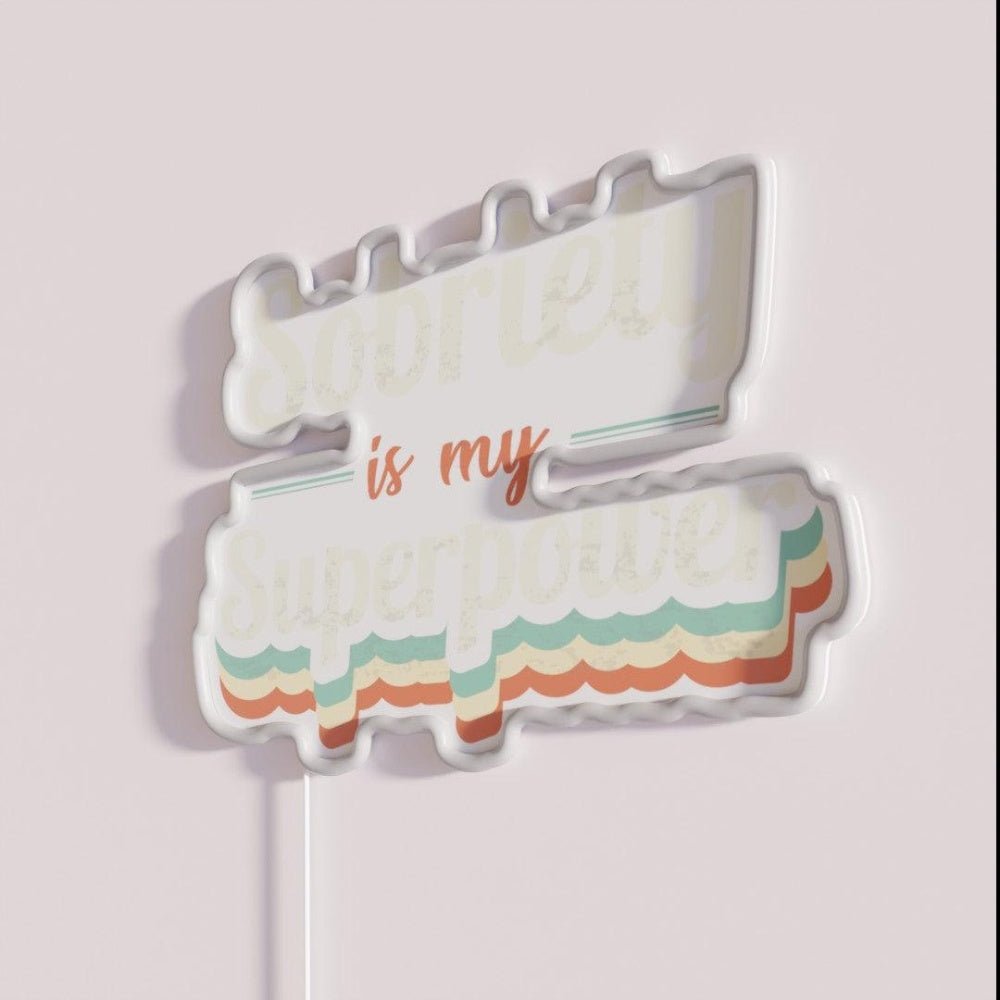 Sobriety Is My Superpower Rgb Led Neon Sign - Shineneon
