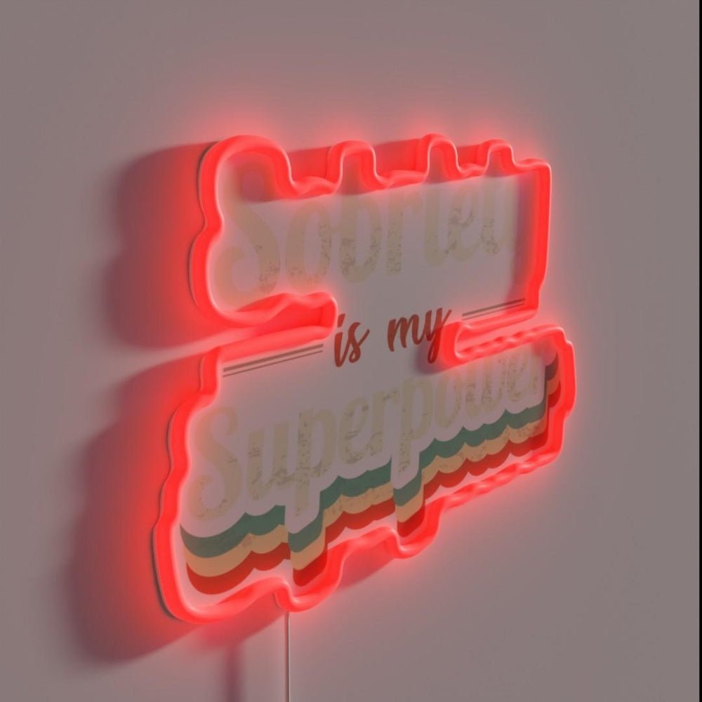 Sobriety Is My Superpower Rgb Led Neon Sign - Shineneon