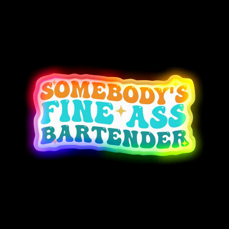 Somebodys Fine Ass Bartender Funny Saying Man Cave Bar Led Neon Sign Rgb Color