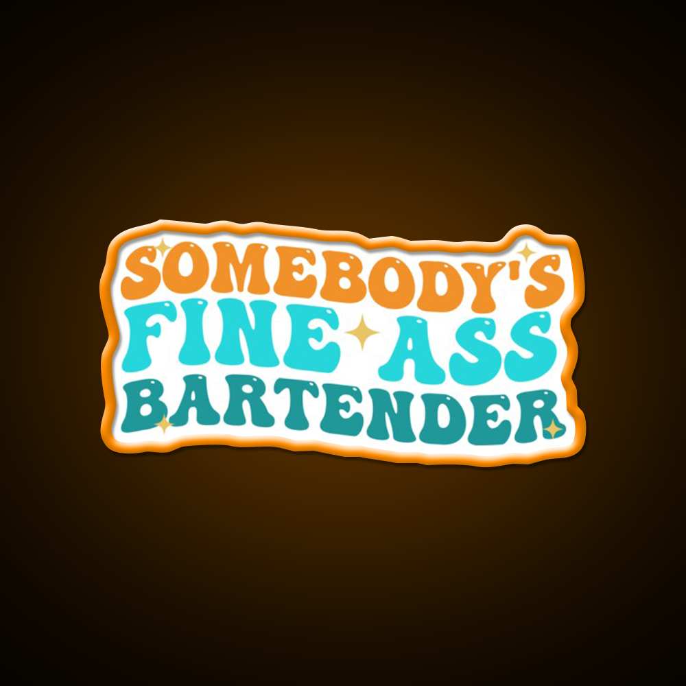 Somebodys Fine Ass Bartender Funny Saying Man Cave Bar Led Neon Sign Rgb Color
